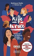 Kiffe ta race : explorer les