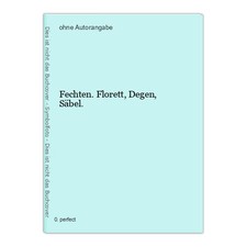 Fechten. Florett, Degen