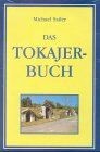 Das tokajer buch - das, |