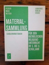 Materialsammlung für den katholischen Religionsunterricht im 5. bis 8. Schuljahr