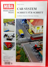 MIBA Modellbahnpraxis - Car System Schritt für Schritt - Grundlagen, Baupraxis