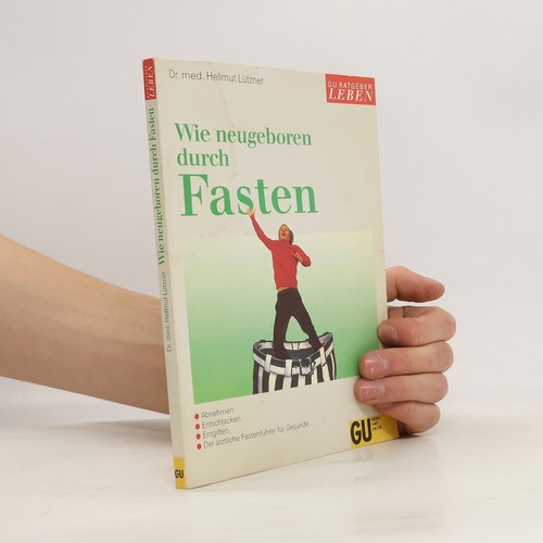 Wie neugeboren durch fasten - durch, fasten 