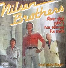 7" 1977  RI IN  VG++ ! NILSEN BROTHERS : Aber Dich gibt´s nur einmal für mich
