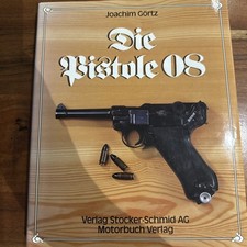 Joachim Görtz - Die Pistole 08, Motorbuch Verlag 1985, Gebunden