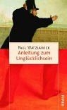 Anleitung zum unglücklichsein - anleitung,