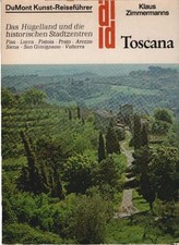 Toscana : d. Hügelland u.d. histor. Stadtzentren. DuMont-Dokumente : DuMont-Kuns
