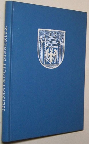 Meseritz heimatbuch grenzmark - meseritz,