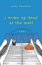 I Woke up Dead at the Mall