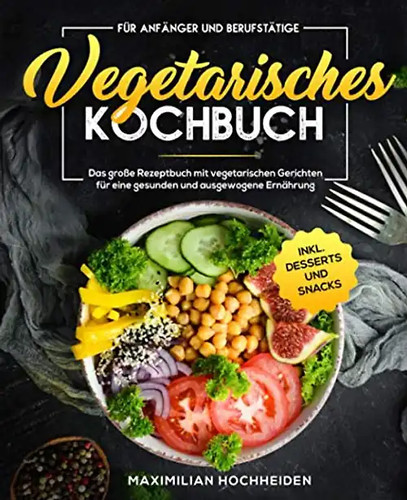 Vegetarisches kochbuch für - vegetarisches,