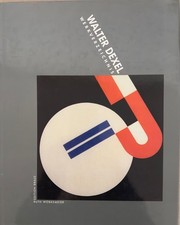 Walter Dexel: Werkverzeichnis: Gmälde, Hinterglasbilder, Gouachen, Aquarelle, Co