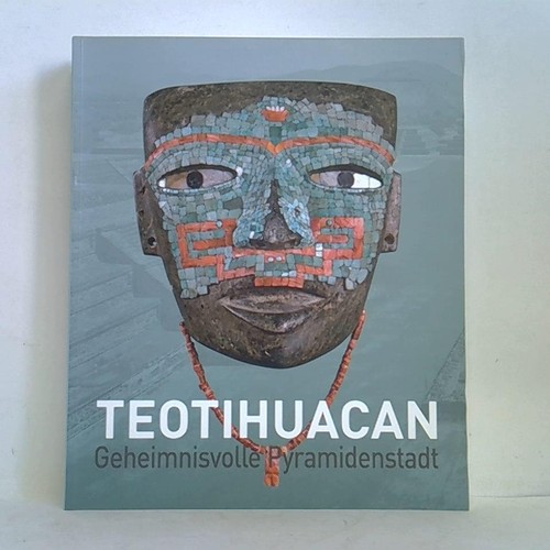 Teotihuacan geheimnisvolle - teotihuacan,