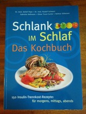 Schlank im Schlaf - Das Kochbuch / Insulin-Trennkost-Rezepte / Kochen / Gesund