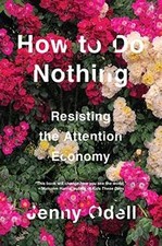 How to Do Nothing: Resisting