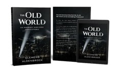 The Old World - Die Wahrheit wird dich erschüttern! von Clemens Aldenbrock!