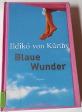 Roman Blaue Wunder - Ildikó von Kürthy