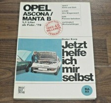 OPEL Ascona B / Manta B 1,3L 1979- WERKSTATT HANDBUCH Jetzt helfe ich mir selbst