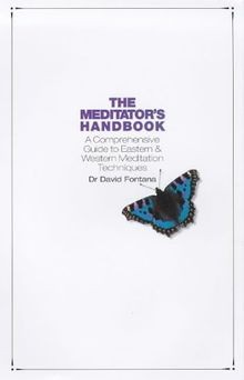 The meditators handbook - the, handbook:
