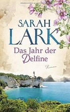 Das Jahr der Delfine: Roman