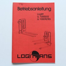 Logitrans LL1000 E/ES/TE/TES Hochhubwagen Betriebsanleitung + Ersatzteilliste 