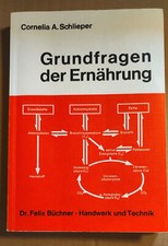 Grundfragen der Ernährung - Cornelia A. Schlieper - 1982 - 7. Auflage