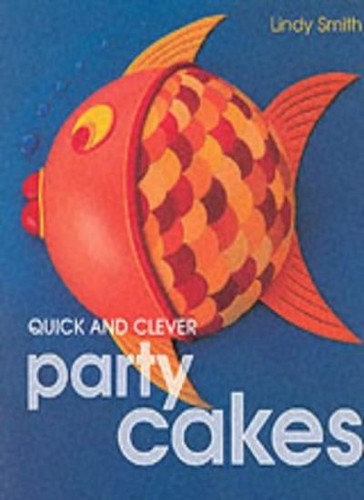 Quick and clever party cakes - quick,