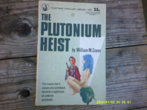 The plutonium heist william - the,