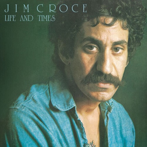 Jim croce life and - jim,