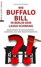 Wie Buffalo Bill in Berlin sein Lasso schwang: G... | Book | condition very good
