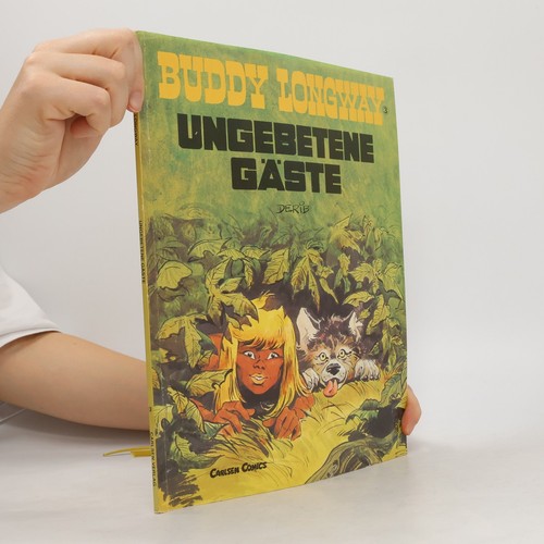 Buddy longway ungebetene - -,