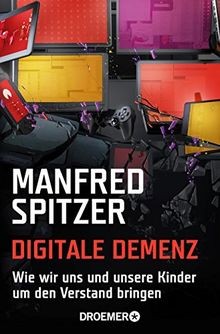 Digitale demenz wie - demenz:, wir