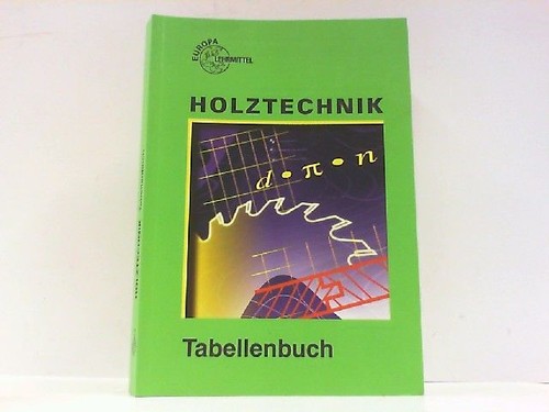 Tabellenbuch holztechnik - tabellenbuch,