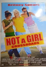 Filmplakat NOT A GIRL / CROSSROADS A1 Kinoposter Britney Spears