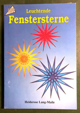 Bastelbuch Weihnachten: Leuchtende Fenstersterne, H. Lang-Maile
