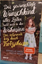 Das gewünschteste Wunschkind aller Zeiten treibt mich in den Wahnsinn K. Seide