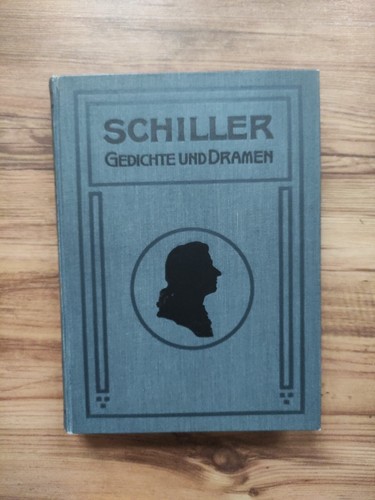 Schillers gedichte und dramen - gedichte,
