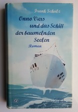 Onno Viets und das Schiff der baumelnden Seelen - Frank  Schulz - Groteske 2015