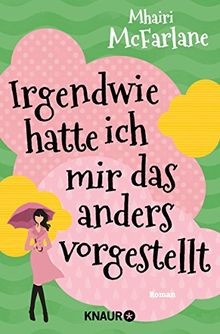 Irgendwie hatte ich mir das