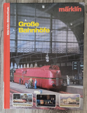 Märklin Bibliothek  Große Bahnhöfe für die H0 Märklin Modelleisenbahn