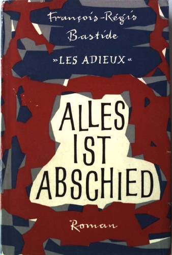 Les adieux alles - alles, ist