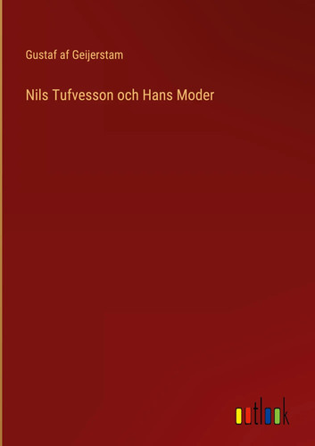 Gustaf geijerstam nils - geijerstam,