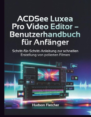 Acdsee luxea pro video - luxea,