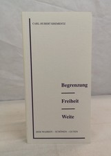 Begrenzung - Freiheit - Weite