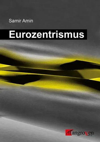 Samir amin eurozentrismus - samir, |