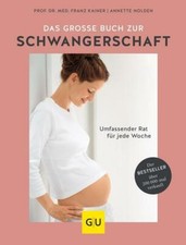Das große Buch zur Schwangerschaft von Annette Nolden