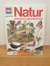  Was ist was , Natur erforschen und präparieren , Band 68 , Tessloff