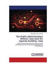 The Public Administration Reform: new tone for capacity building ¿step: deploym
