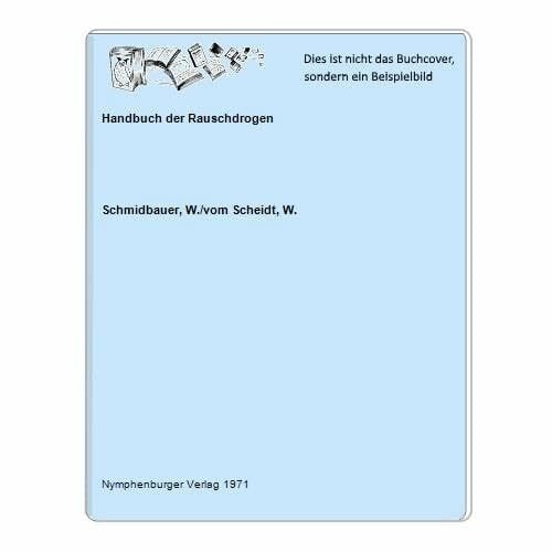Handbuch der rauschdrogen - handbuch,