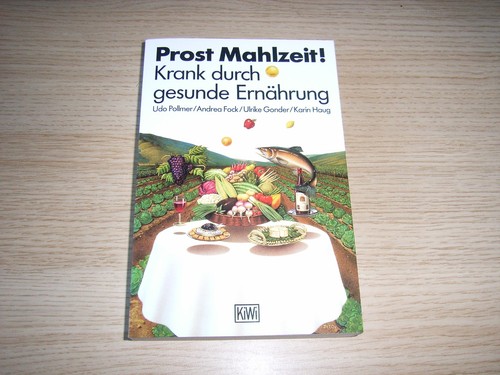 Prost mahlzeit krank durch - prost, mahlzeit!