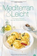 Mittelmeerküche: Mediterran Leicht. 70 frische Rezepte a... | Buch | guter Zustand