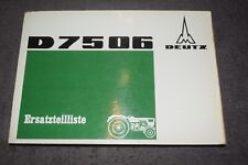 Ersatzteilliste Ersatzteilekatalog Handbuch Deutz Dieselschlepper D 7506